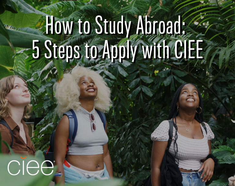 How to Study Abroad: 5 Steps to Apply with CIEE | CIEE