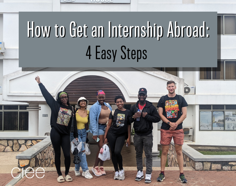How to Get an Internship Abroad 4 Easy Steps CIEE