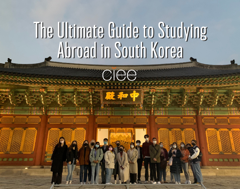 Why Study Abroad in Seoul Top 3 Reasons CIEE