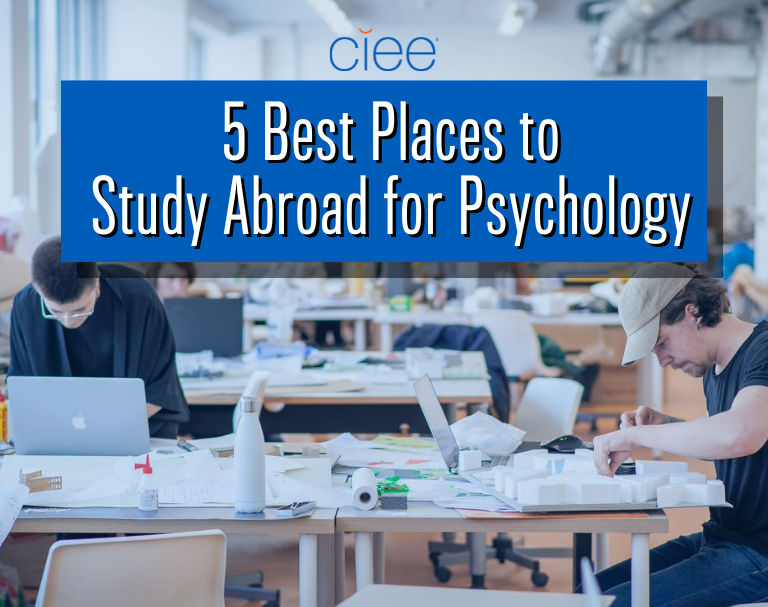 5 Best Places to Study Abroad for Psychology CIEE