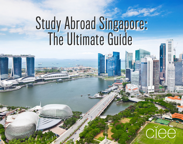 Study Abroad Singapore The Ultimate Guide Ciee Study Abroad Singapore The Ultimate Guide Ciee