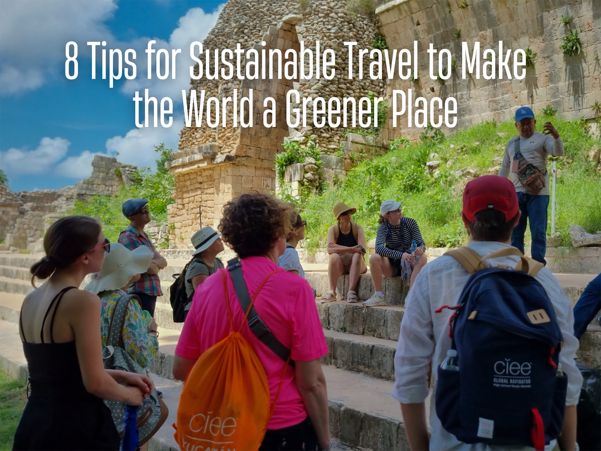 8 Sustainable Travel Tips Ciee High School Summer Abroad