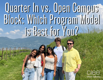 CIEE Quarter vs Open Campus Block Study Abroad Programs