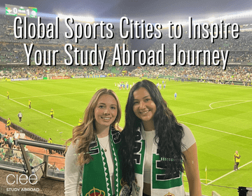 global sports cities to inspire your study abroad journey