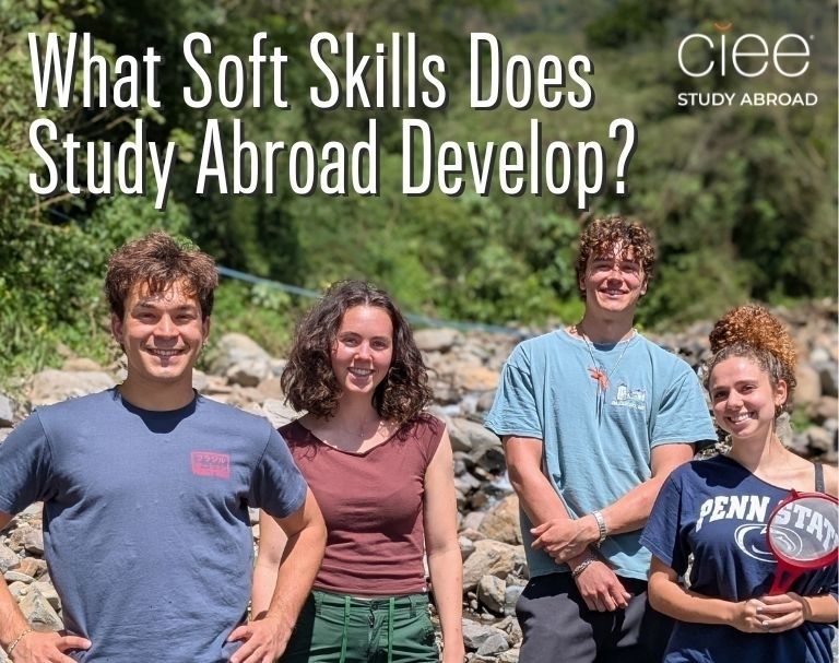 study abroad CIEE soft skills