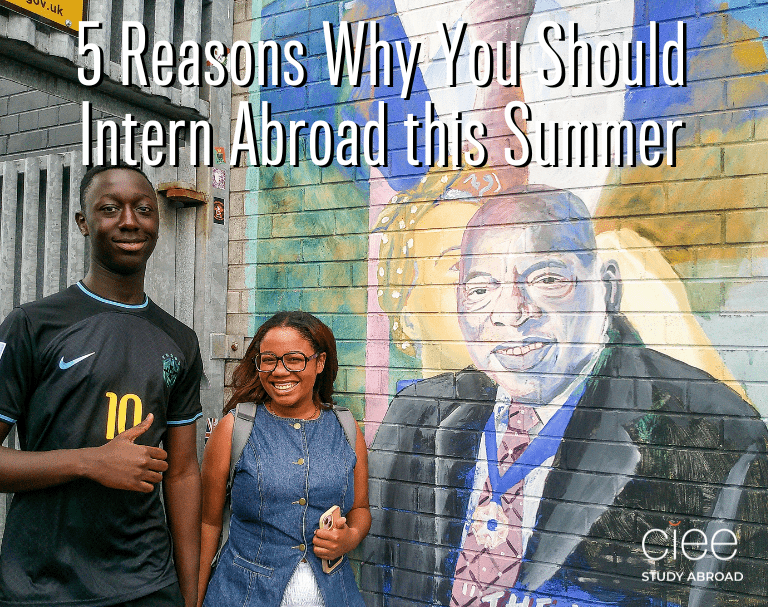 5 Reasons Why You Should Intern Abroad this Summer