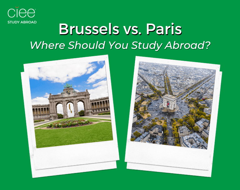 Brussels vs. Paris: Where Should You Study Abroad?