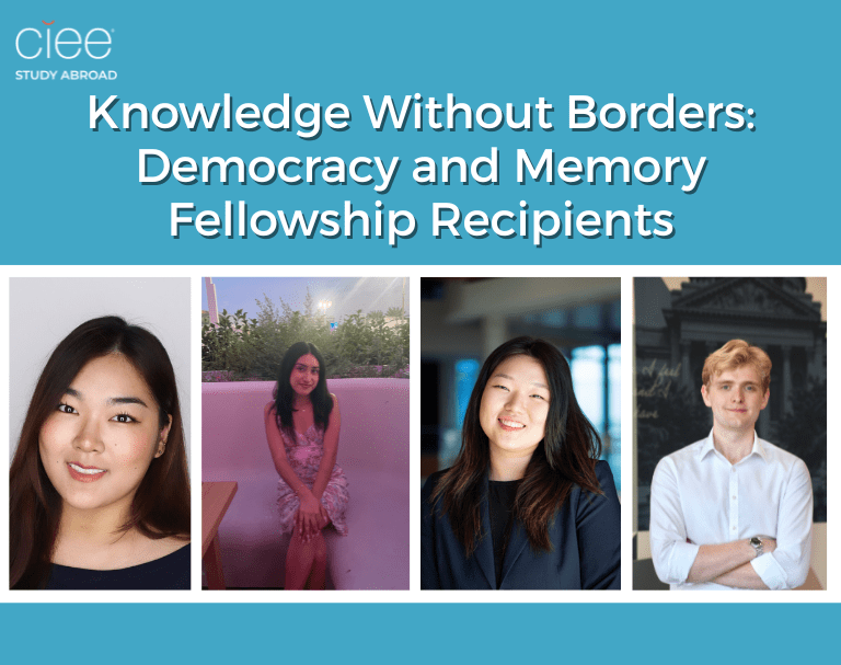 Knowledge Without Borders: Democracy and Memory Fellowship CIEE Recipients