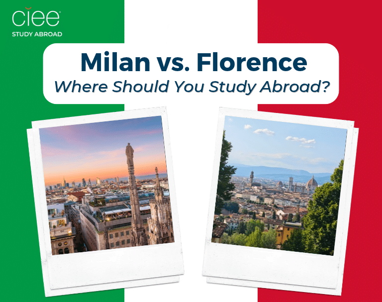 Milan vs. Florence: Where Should You Study Abroad?